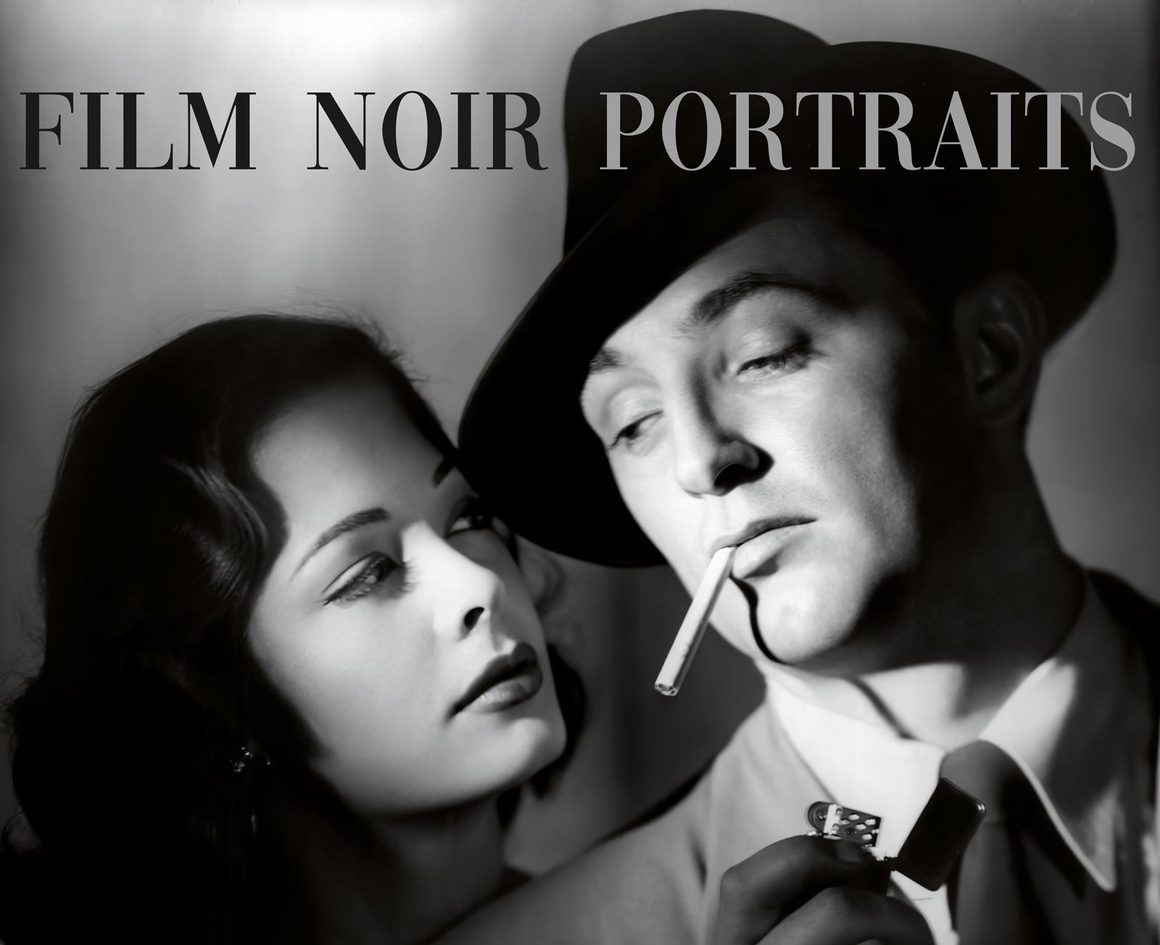 Film Noir Portraits – Paul Duncan and Tony Nourmand – Published November 2022