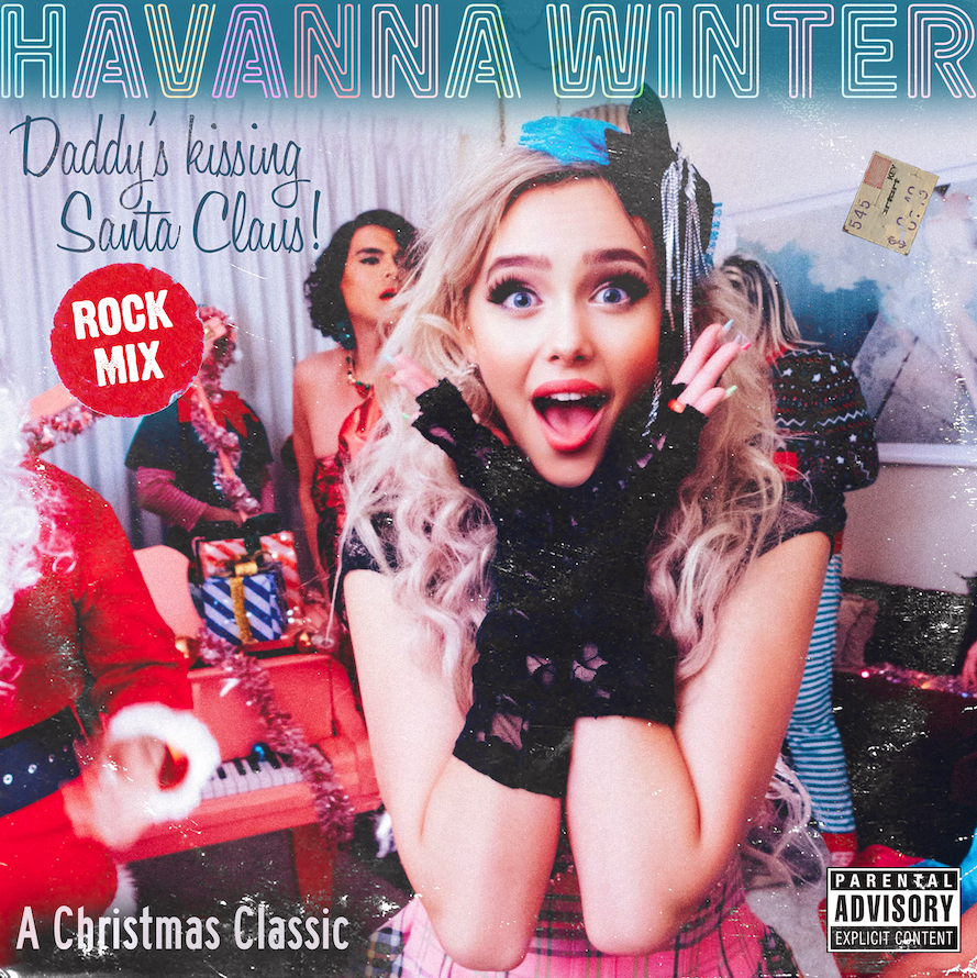 Havanna Winter Releases New Rock Mix of Latest Holiday Single “Daddy’s Kissing Santa Claus!”