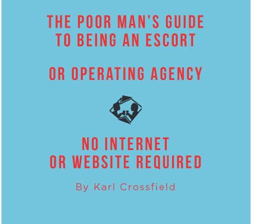 Karl Crossfield’s book, The Poor Man’s Guide to Being an Escort or Operating an Escort Agency, launched