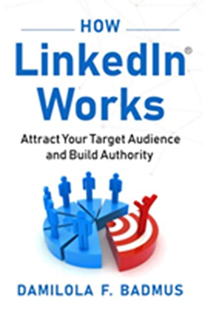 ‘How LinkedIn Works’ : A New Credible & Straightforward Manual to Help Professionals Create a Solid Online Brand