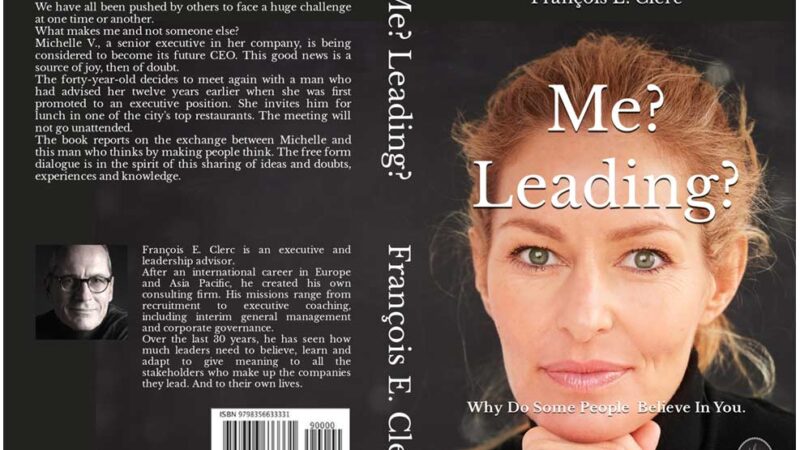 ‘Me? Leading?’ : Ground-breaking New Leadership Book Leaves Pretension at the Door & Imparts what Truly Makes a Difference