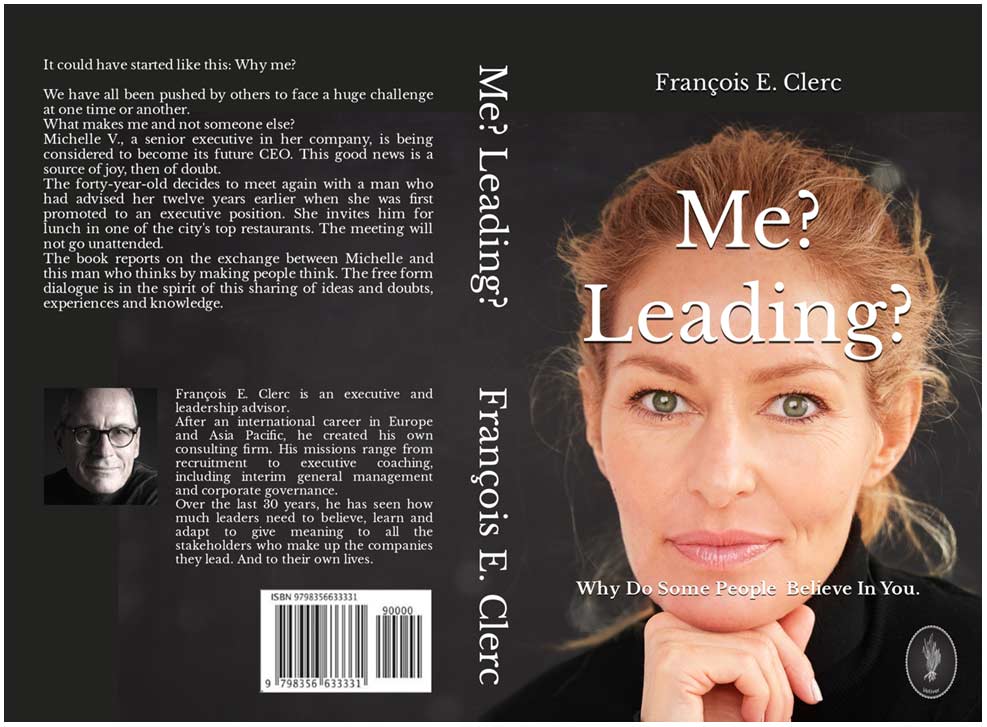 ‘Me? Leading?’ : Ground-breaking New Leadership Book Leaves Pretension at the Door & Imparts what Truly Makes a Difference