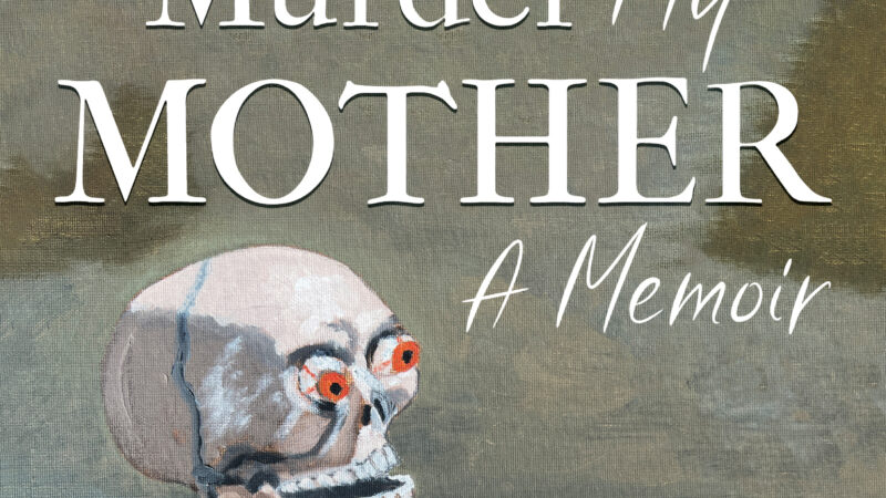 Why I Had to Murder My Mother: Wandsworth author Katharine Leppard’s Unflinching Memoir of Family Turmoil.